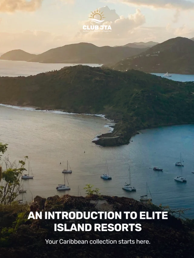 An Introduction to Elite Island Resorts: Your Caribbean collection starts here.
